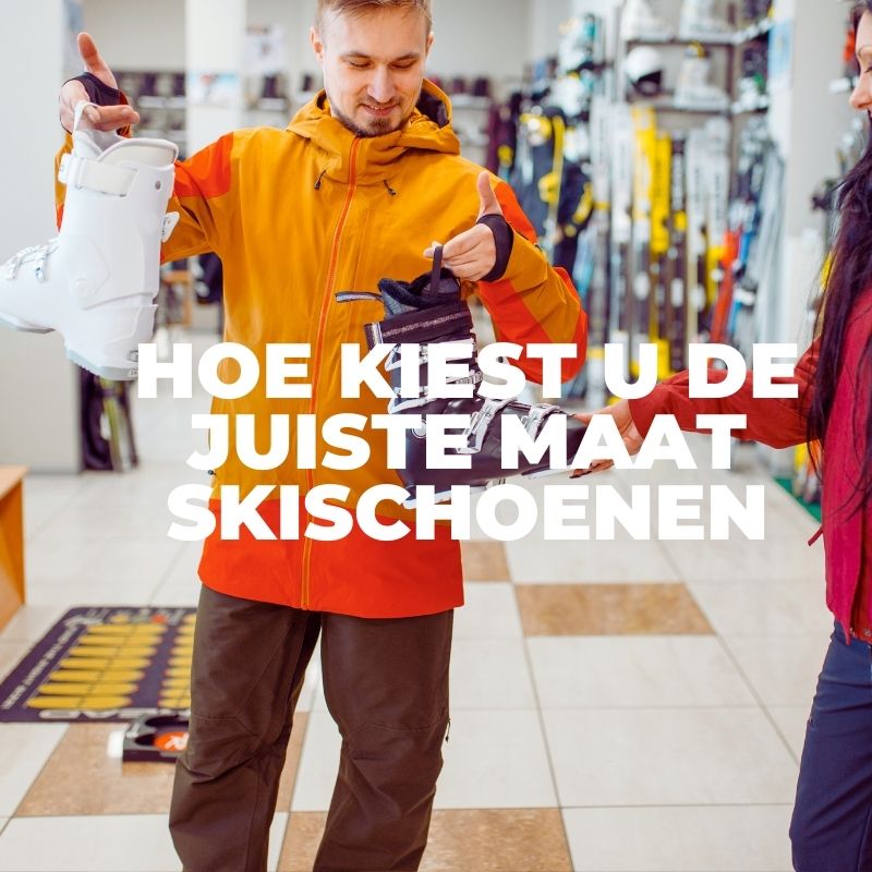 Hoe kies je de juiste skischoenmaat?